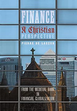portada Finance, a Christian Perspective: From the Medieval Bank to Financial Globalization 