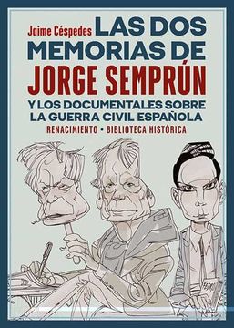 portada Las dos Memorias de Jorge Semprún y los Documentales Sobre la Guerra Civil Española: 44 (Biblioteca Histórica) (in Spanish)