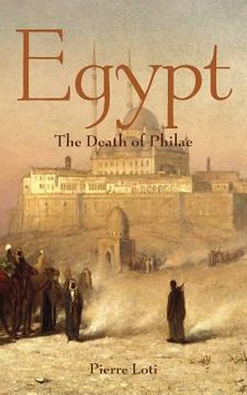 portada Egypt: The Death of Philae (en Inglés)