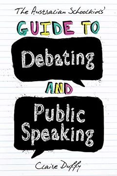 portada The Australian Schoolkids' Guide to Debating and Public Speaking (en Inglés)