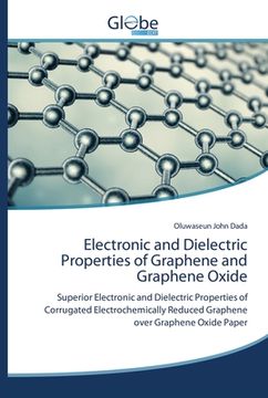 portada Electronic and Dielectric Properties of Graphene and Graphene Oxide (in English)