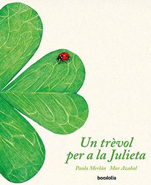portada Un Trèvol per a la Julieta (Ilustrados) (in Catalá)