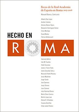 portada Hecho en Roma: Becas de la Real Academia de España en Roma 2015-2016 