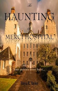 portada The Haunting of Merci Hospital: Some Patients Never Leave... (en Inglés)