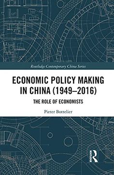 portada Economic Policy Making in China (1949–2016): The Role of Economists (Routledge Contemporary China Series) (in English)