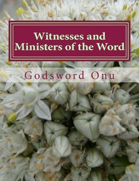 portada Witnesses and Ministers of the Word: Preaching and Proving the Word of God