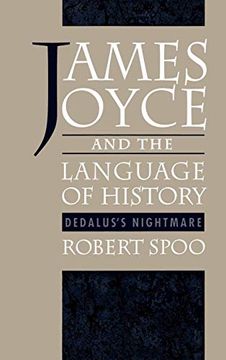 portada James Joyce and the Language of History: Dedalus's Nightmare (en Inglés)
