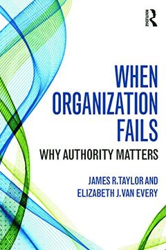 portada When Organization Fails: Why Authority Matters