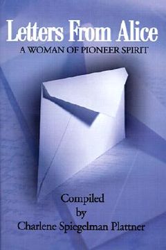 portada letters from alice: a woman of pioneer spirit (en Inglés)