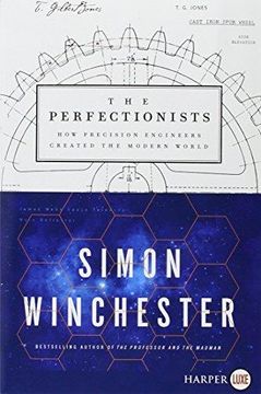 portada The Perfectionists: How Precision Engineers Created the Modern World 