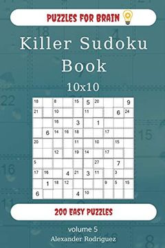 portada Puzzles for Brain - Killer Sudoku Book 200 Easy Puzzles 10X10 (Volume 5) (en Inglés)