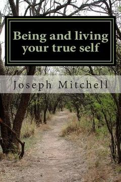 portada Being and living your true self (en Inglés)