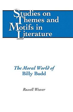 portada The Moral World of "Billy Budd" (Studies on Themes and Motifs in Literature)