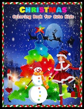 portada CHRISTMAS Coloring Book for Cute Kids: Stress Relieving Coloring Pages, Coloring Book for Relaxation: Christmas A Festive Coloring Book for Adults (en Inglés)