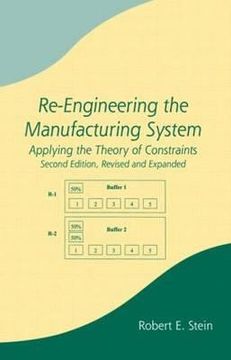 portada re-engineering the manufacturing system: applying the theory of constraints (in English)