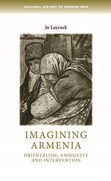 portada Imagining Armenia: Orientalism, Ambiguity and Intervention, 1879-1925 (in English)