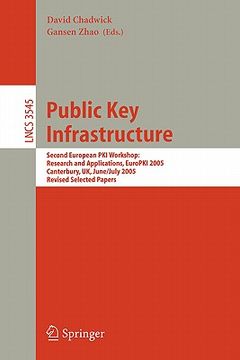 portada public key infrastructure: second european pki workshop: research and applications, europki 2005, canterbury, uk, june 30- july 1, 2005, revised (en Inglés)