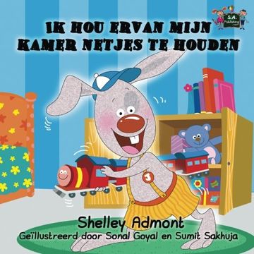 portada I Love to Keep My Room Clean: Ik hou ervan mijn kamer netjes te houden (Dutch Edition) (Dutch Bedtime Collection)
