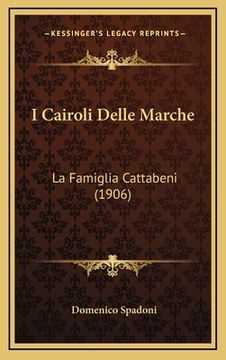 portada I Cairoli Delle Marche: La Famiglia Cattabeni (1906) (en Italiano)