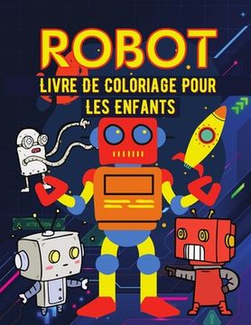 portada Robot Livre de coloriage pour les enfants: Livre de coloriage de robots simples pour les enfants (en Francés)