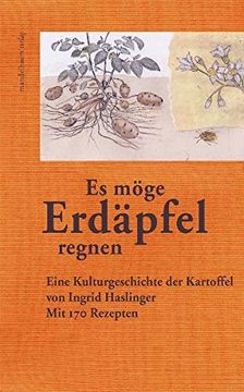 portada Es Möge Erdäpfel Regnen«: Eine Kulturgeschichte der Kartoffel (en Alemán)