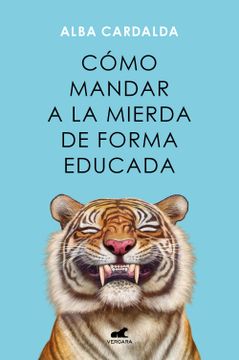 portada COMO MANDAR A LA MIERDA DE FORMA EDUCADA