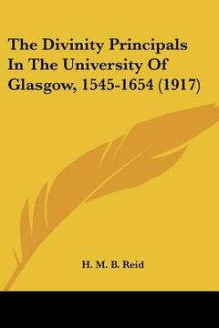 portada the divinity principals in the university of glasgow, 1545-1654 (1917) (en Inglés)