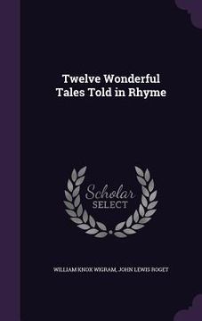 portada Twelve Wonderful Tales Told in Rhyme (en Inglés)