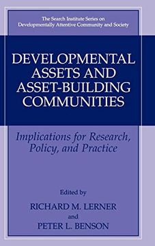 portada Developmental Assets and Asset-Building Communities: Implications for Research, Policy, and Practice (The Search Institute Series on Developmentally Attentive Community and Society) (en Inglés)