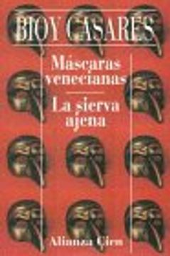 portada Mascaras Venecianas; La Sierva Ajena