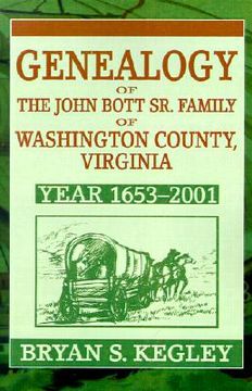 portada genealogy of the john bott sr. family of washington county, virginia: year 1653-2001 (en Inglés)