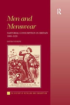 portada Men and Menswear: Sartorial Consumption in Britain 1880-1939 (en Inglés)