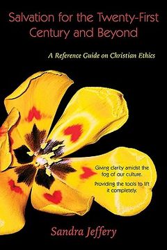 portada salvation for the twenty-first century and beyond: a reference guide on christian ethics (en Inglés)