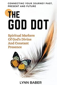 portada The god Dot: Spiritual Markers of God'S Diving and Constant Presence (en Inglés)
