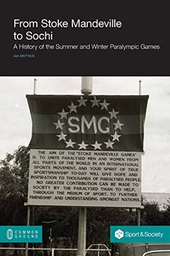 portada From Stoke Mandeville to Sochi: A History of the Summer and Winter Paralympic Games (en Inglés)