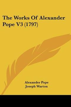 portada the works of alexander pope v3 (1797) (en Inglés)