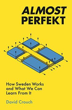 portada Almost Perfekt: How Sweden Works and What We Can Learn from It