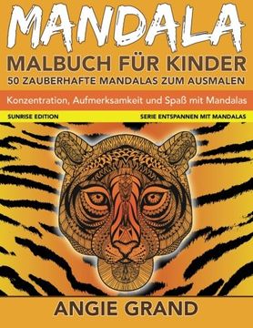 portada Mandala-Malbuch fuer Kinder: 50 Mandalas zum Ausmalen: Konzentration, Aufmerksamkeit und Spass mit Mandalas: Volume 2 (Entspannen mit Mandalas)