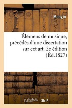 portada Élémens de Musique, Précédés D'une Dissertation sur cet Art. 2e Édition (Arts) (en Francés)