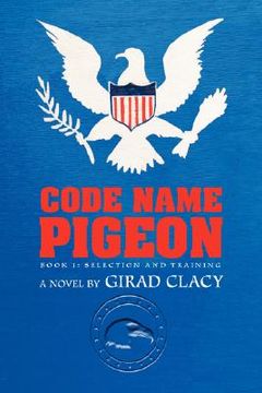portada code name pigeon: book 1: selection and training (en Inglés)