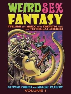 portada Weird Sex Fantasy: Tales of Sex and Death for the Totally Jaded (in English)