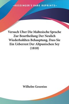 portada Versuch Uber Die Maltesische Sprache Zur Beurtheilung Der Neulich Wiederhohlten Behauptung, Dass Sie Ein Ueberrest Der Altpunischen Sey (1810) (en Alemán)