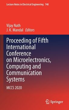 portada Proceeding of Fifth International Conference on Microelectronics, Computing and Communication Systems: McCs 2020 (en Inglés)