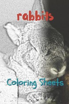 portada Rabbit Coloring Sheets: 30 Rabbit Drawings, Coloring Sheets Adults Relaxation, Coloring Book for Kids, for Girls, Volume 1 (en Inglés)
