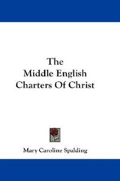 portada the middle english charters of christ (en Inglés)