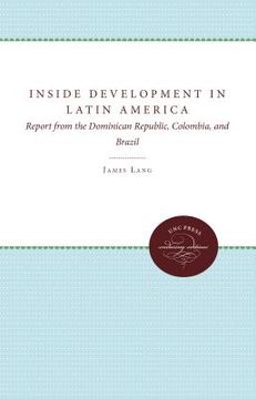 portada inside development in latin america: report from the dominican republic, colombia, and brazil (in English)