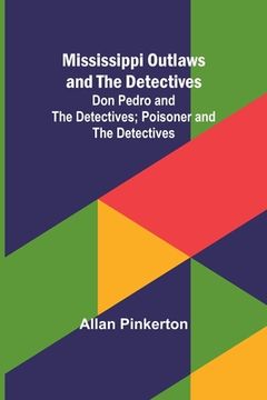 portada Mississippi Outlaws and the Detectives; Don Pedro and the Detectives; Poisoner and the Detectives