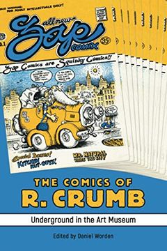 portada The Comics of r. Crumb: Underground in the art Museum (Critical Approaches to Comics Artists Series) (en Inglés)