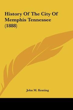 portada history of the city of memphis tennessee (1888) (in English)