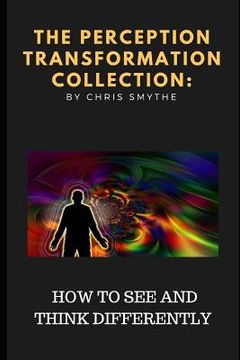 portada The Perception Transformation Collection: - How to See and Think Differently (in English)